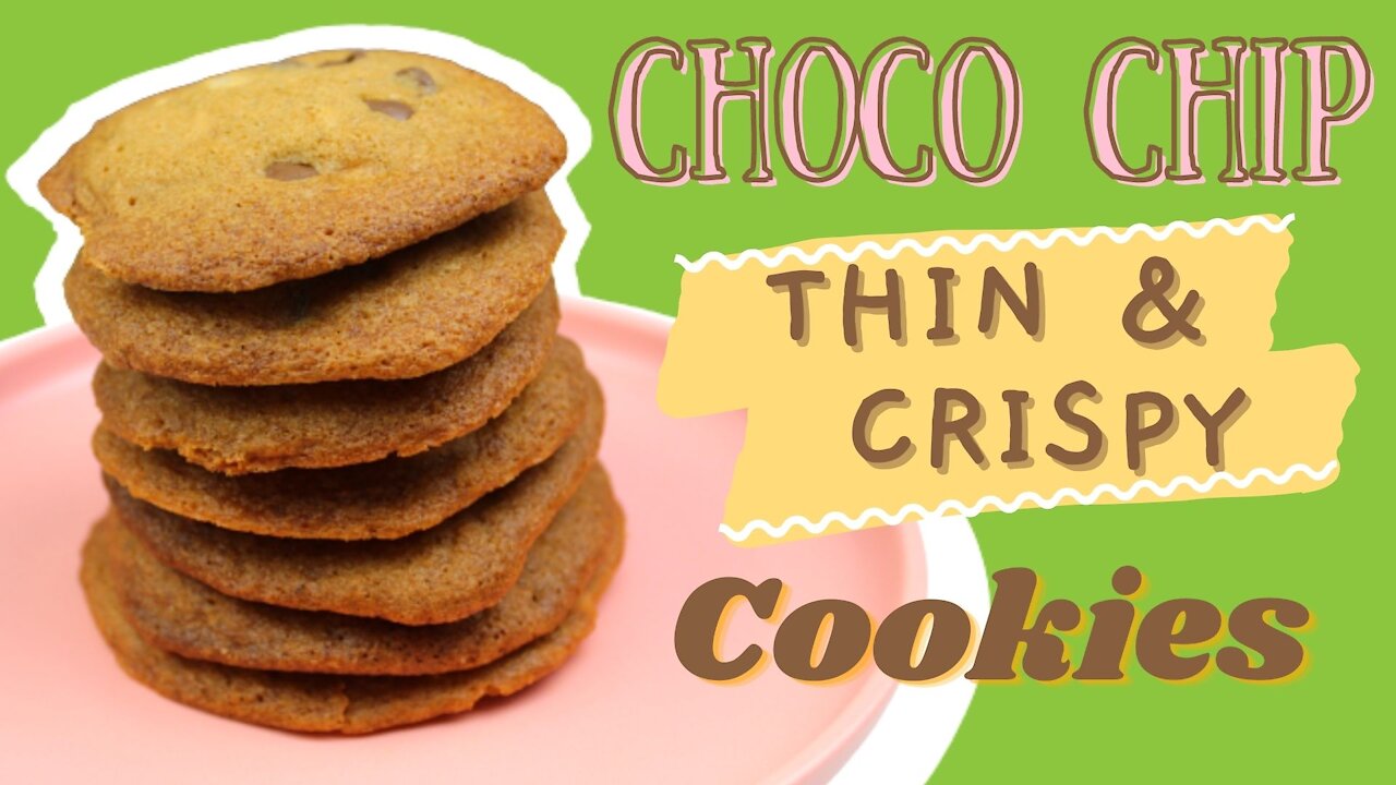 Thin Choco Chip Cookies