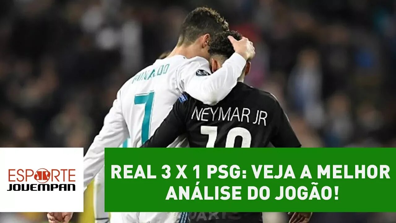 REAL 3 x 1 PSG: veja a MELHOR ANÁLISE do JOGÃO!