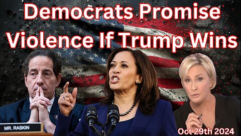 Democrats Promise Violence If Trump Wins