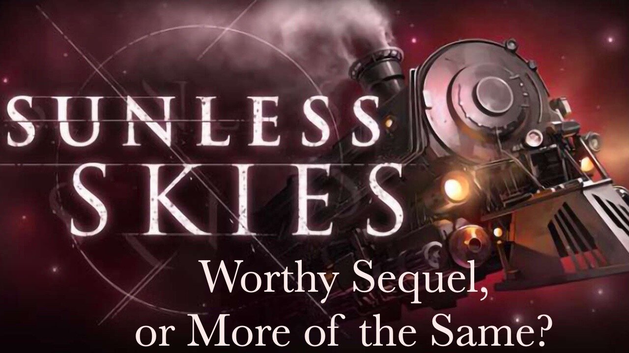 Is Sunless Skies a Sequel, or a Reskin?