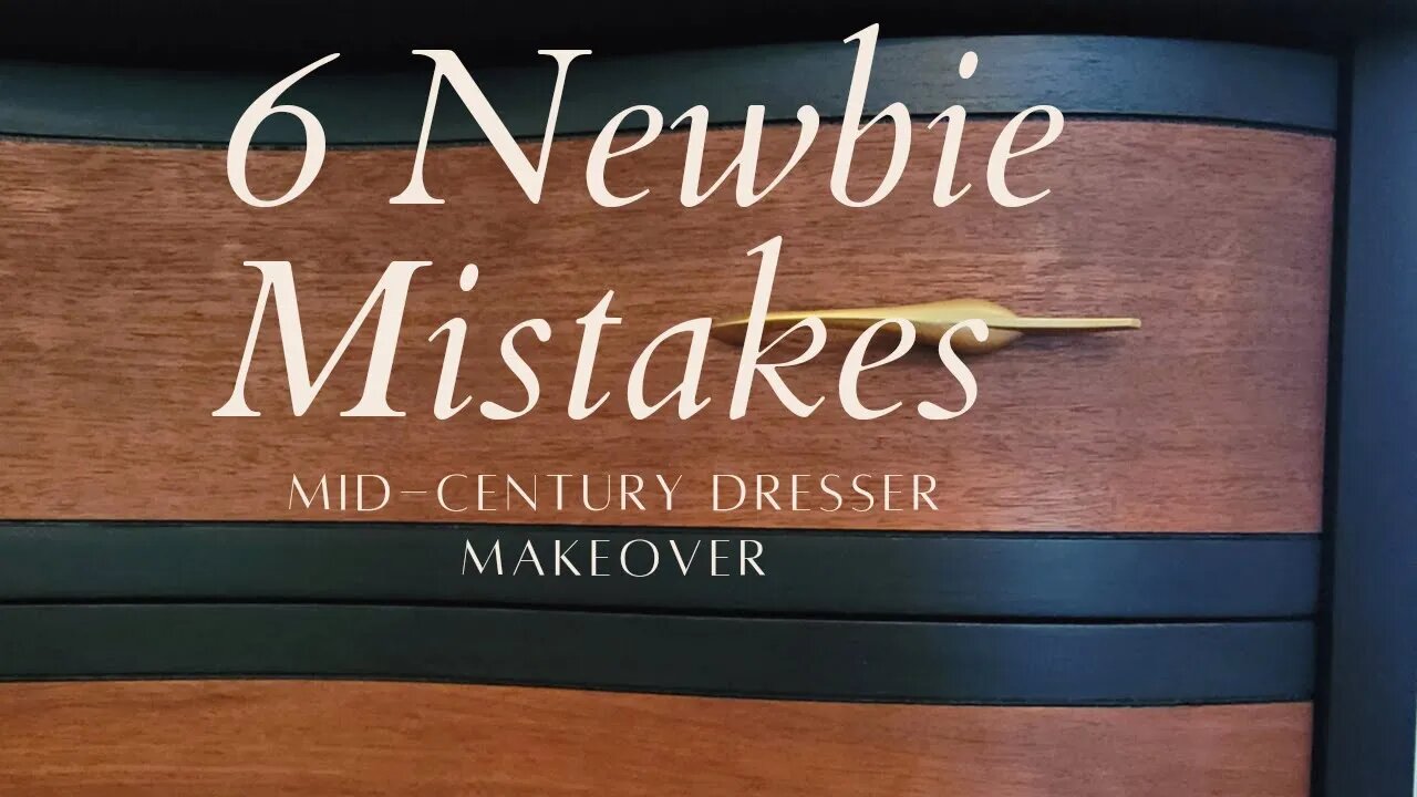 Newbie Mistakes to Avoid When Painting Furniture/Mid-Century Dresser Makeover/ DIY Furniture Flip