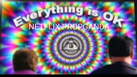 NETFLIX PROPAGANDA