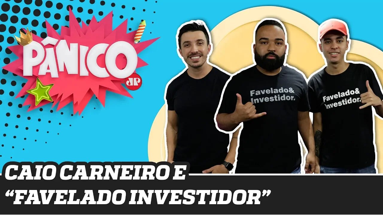 Caio Carneiro e jovens do "Favelado Investidor" | Pânico - 29/11/19