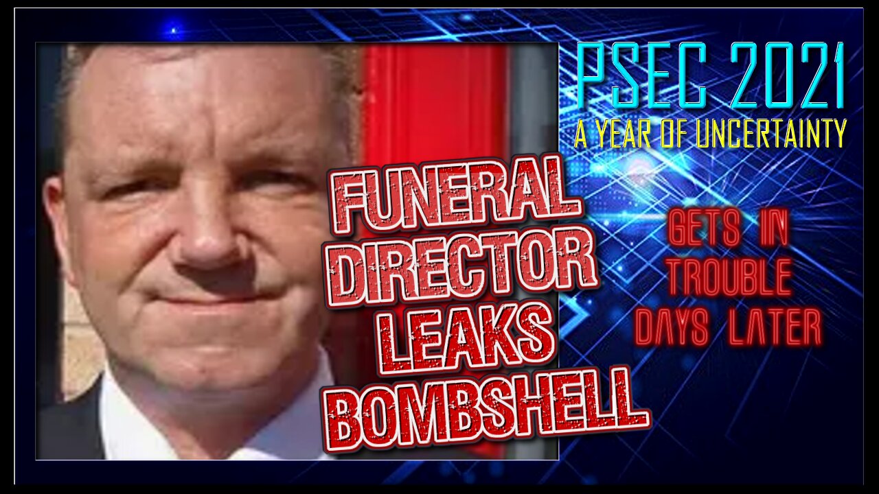 PSEC - 2021 - Funeral Director LEAKS BOMBSHELL | Gets In Trouble Days Later | 432hz [hd 720p]