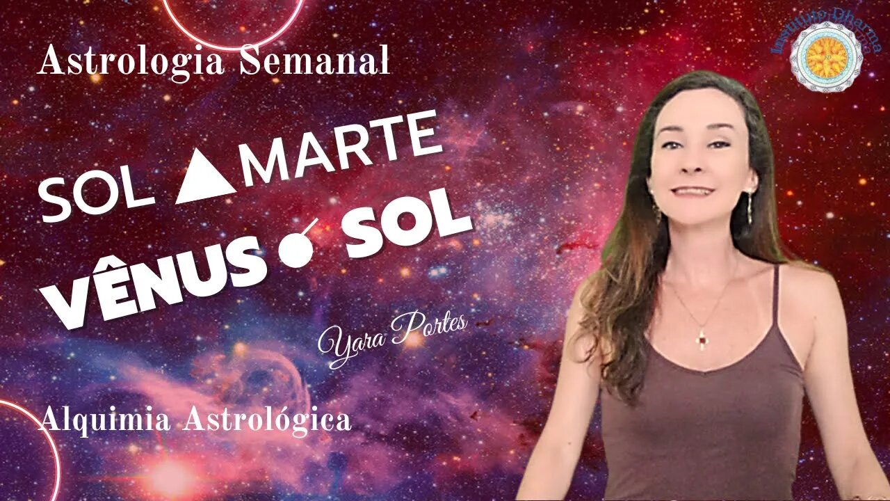 Astrologia Semanal 14 a 20/10 - Alquimia Astrológica - Yara Portes