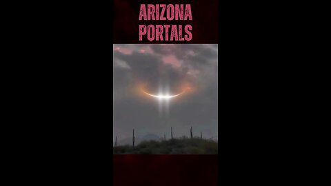 Mysterious Portals Over Arizona: Unveiling the Sky's Secrets