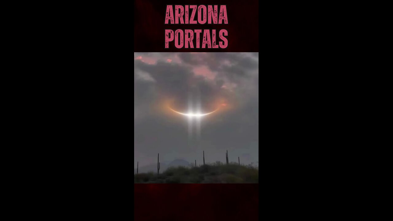 Mysterious Portals Over Arizona: Unveiling the Sky's Secrets