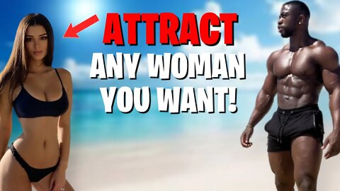 5 SIMPLE HABITS TO GET ANY WOMAN YOU WANT