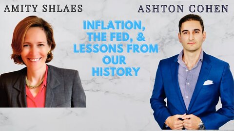 Amity Shlaes on Inflation, The Fed, & What Our History Can Teach Us About Our Present and Future