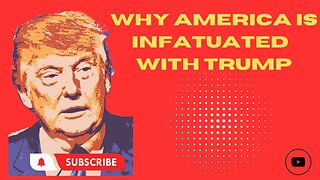 America Is infatuated With Trump