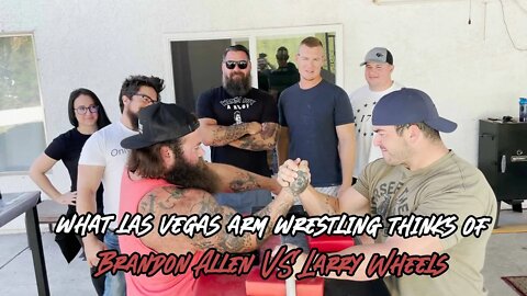 What Las Vegas Arm Wrestling Thinks of Brandon Allen vs Larry Wheels