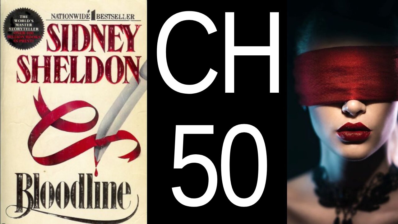 Bloodline Chapter 50 by Sidney Sheldon US CC audiobook