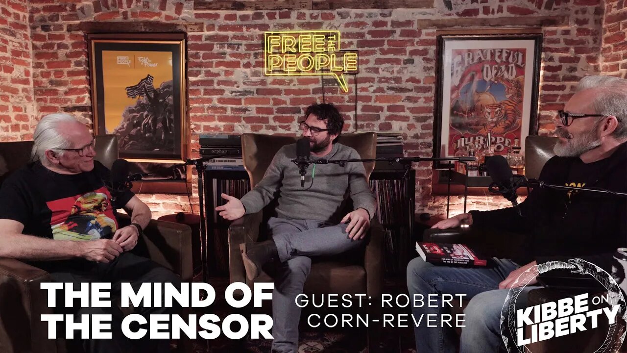 The Mind of the Censor | Guest: Robert Corn-Revere | Ep 157