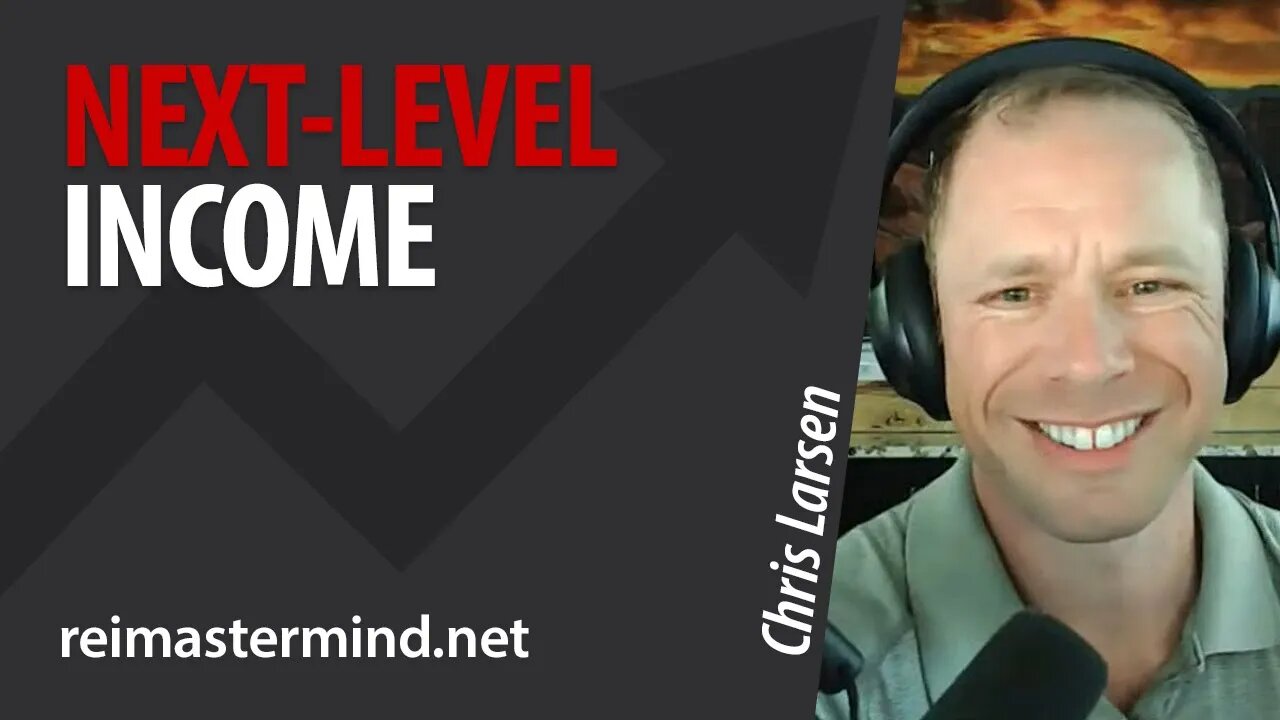 Chris Larsen: Next-Level Income