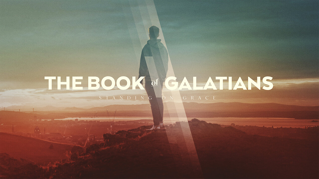 Galatians - Week 3