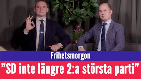 Frihetsmorgon - "SD minskar - inte längre Sveriges näst största parti"