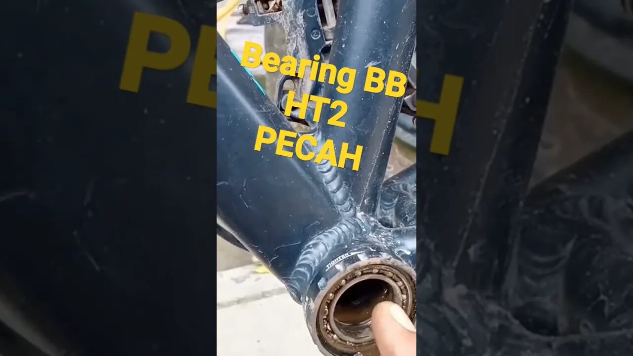 kenapa bearing bb ht2 pecah