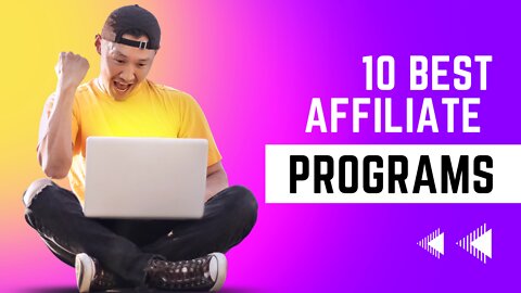 10 BEST AFFILIATE PROGRAMS