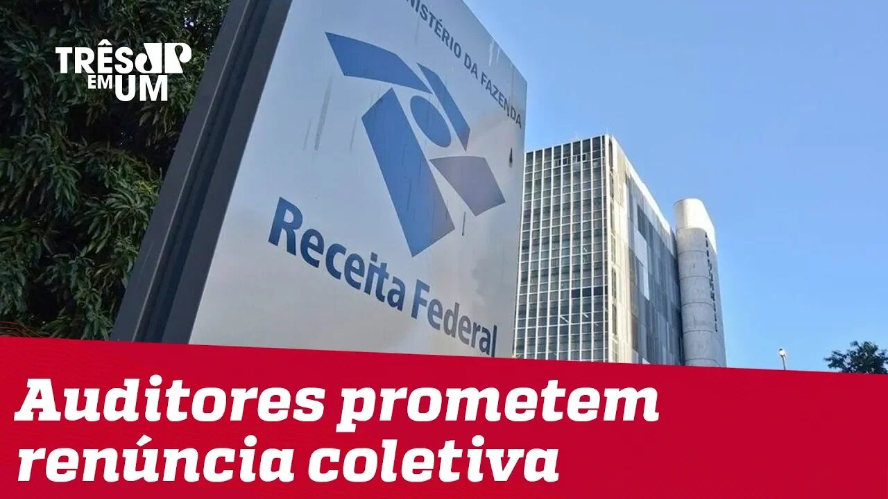 Auditores prometem renúncia coletiva contra interferência de Bolsonaro