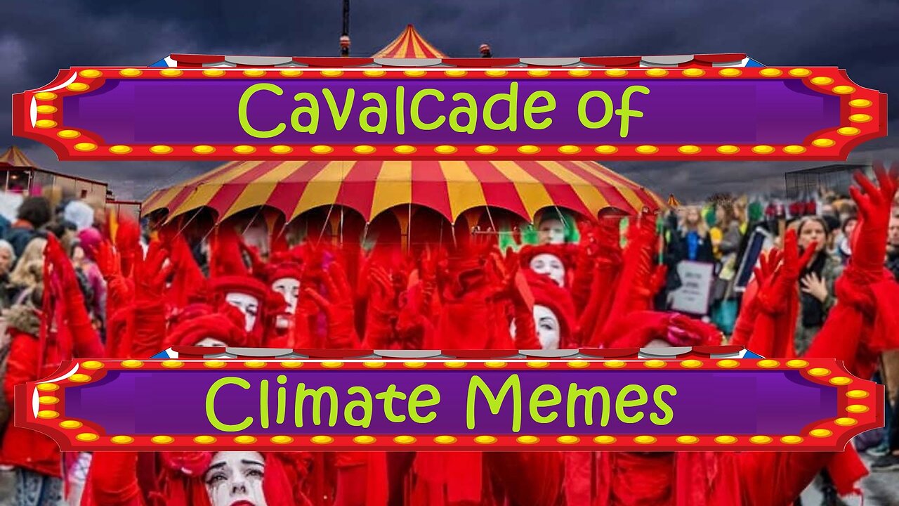 Cavalcade of Climate Memes