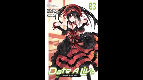 Date A Live - Volume 3 - Killer Kurumi (Official)