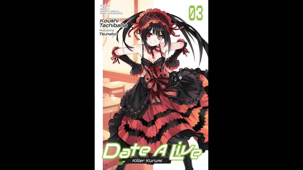 Date A Live - Volume 3 - Killer Kurumi (Official)