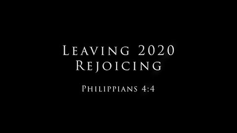 Leaving 2020 Rejoicing: Philippians 4:4