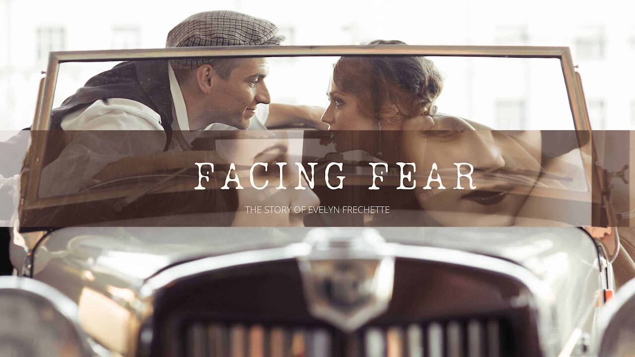 Facing Fear - The True Story of Evelyn Frechette
