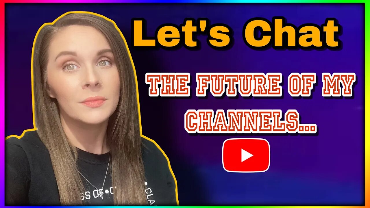 Quick Update On My Channels & What My Plans Are Moving Forward...