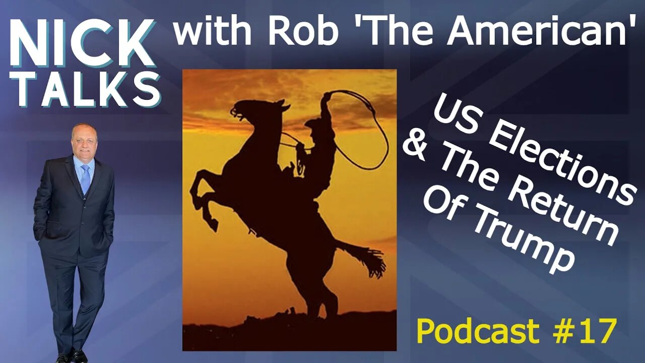 US Elections & The Return Of Trump - Podcast #17 - Rob 'The American'