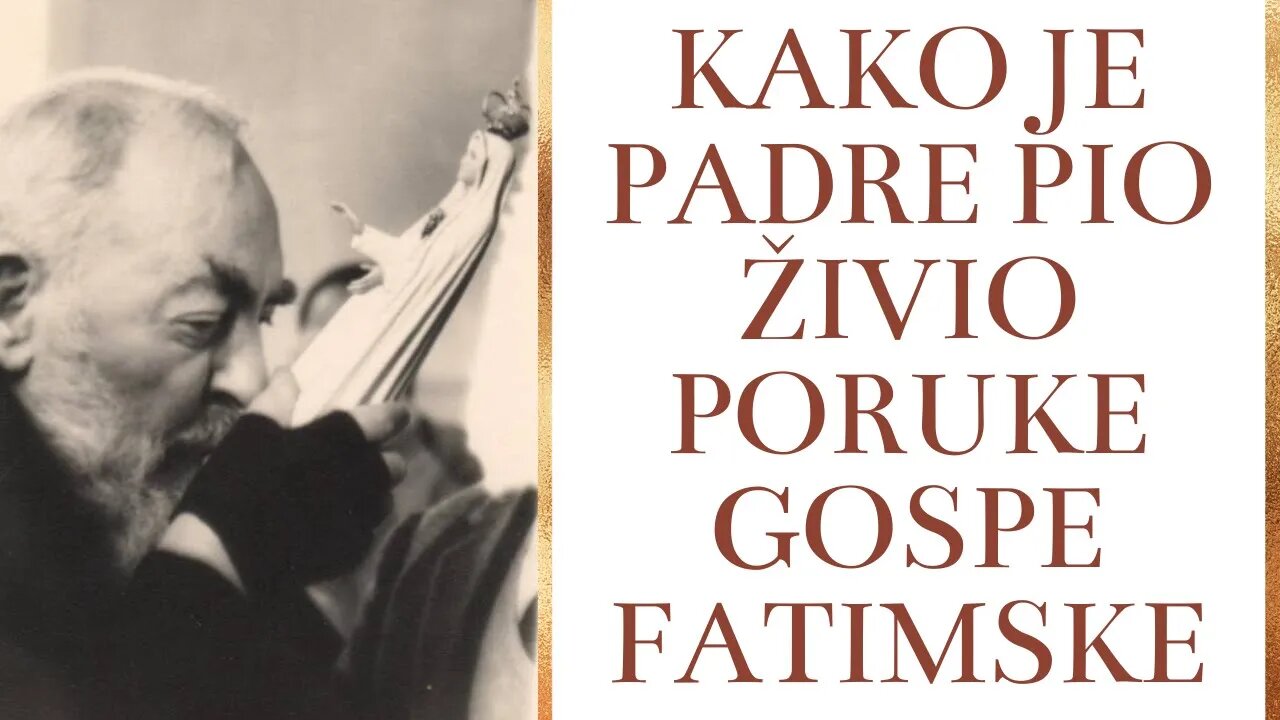 Kako je padre Pio živio poruke Gospe Fatimske