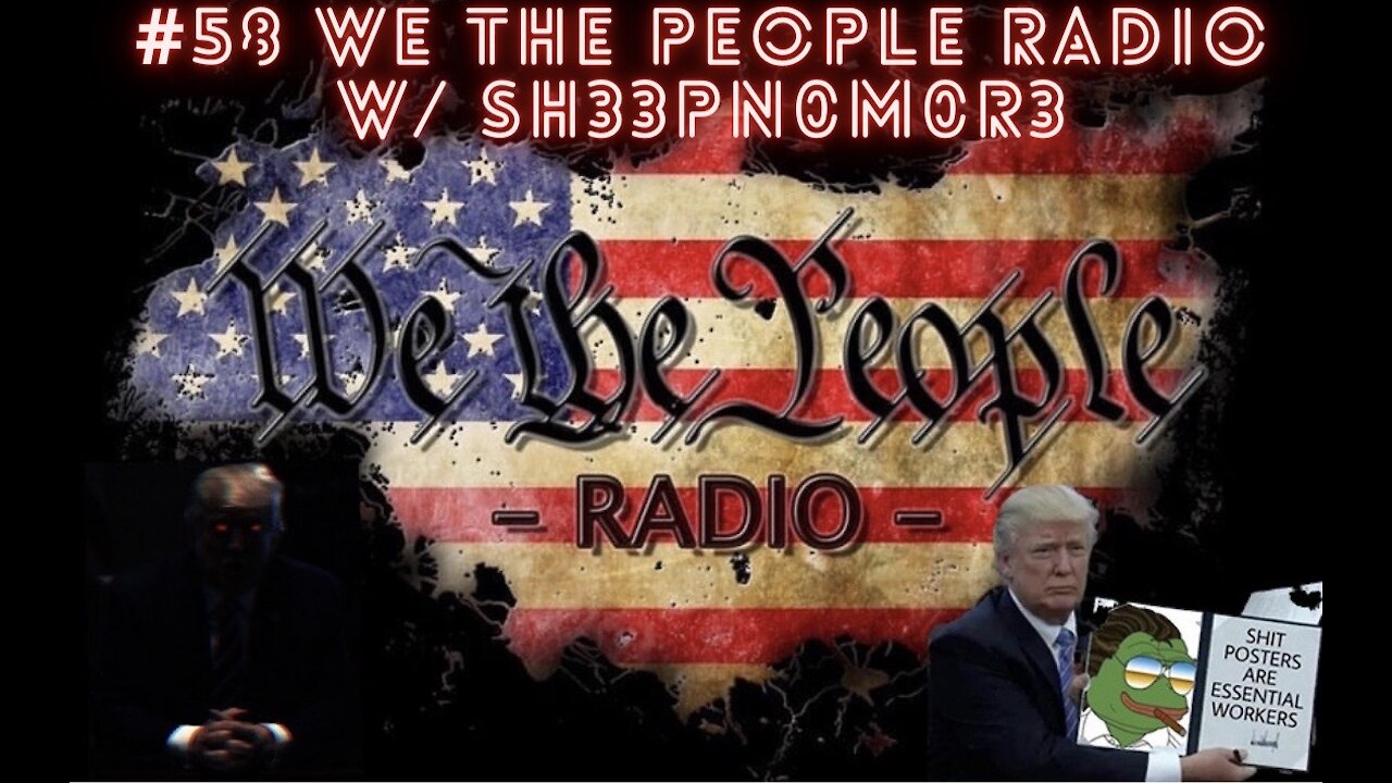 #58 We The People Radio - w/ @sh33pn0m0r3 - The Great Awakening vs The Great Reset