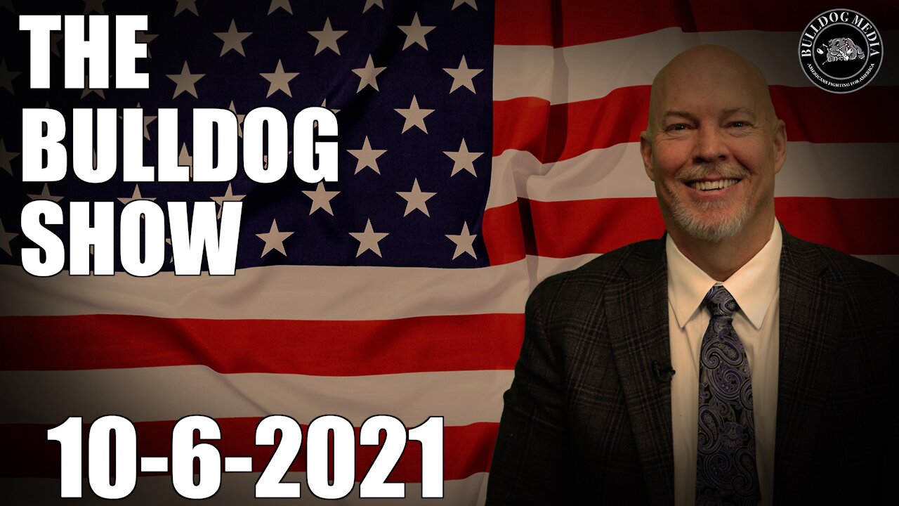 The Bulldog Show | October 6, 2021