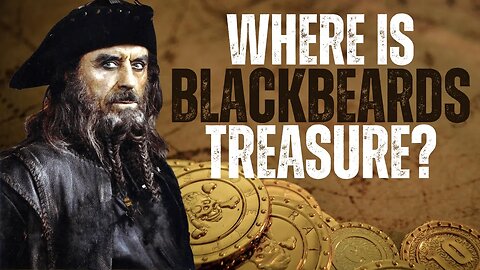 The Pirate Blackbeard and His Lost Treasure