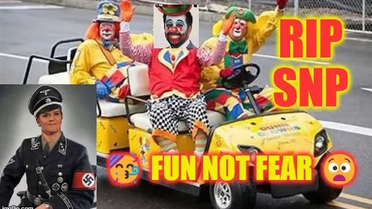 RIP SNP 🥳 FUN NOT FEAR 😧 Back To The Future ,Lets Scratch Beneath The Circus 🤡 #snp #nicolasturgeon