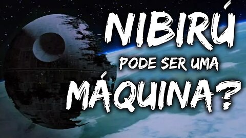 NIBIRU pode ser ARTIFICIAL ?