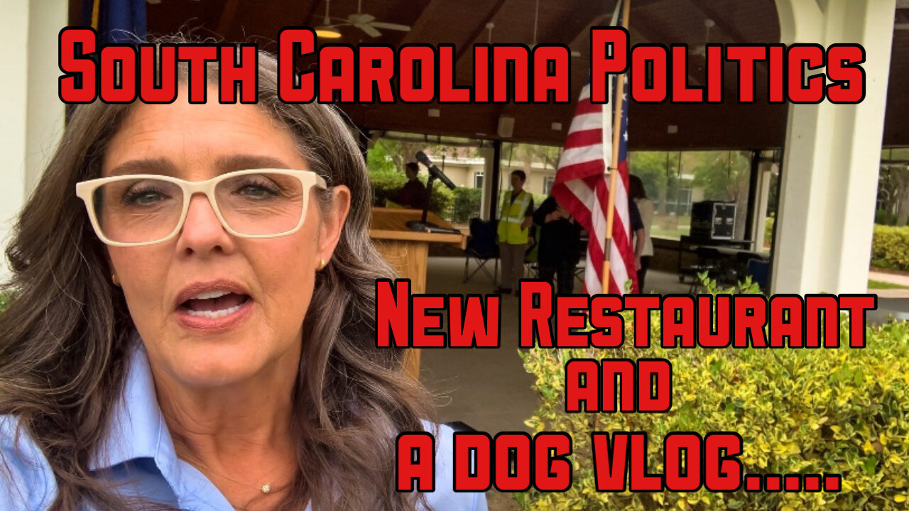 BEAUFORT SOUTH CAROLINA POLITICS, RESTAURANTS & A DOG VLOG....