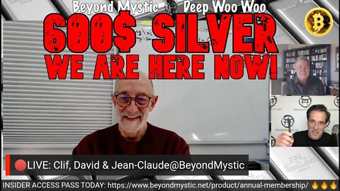 🎬 CLIP::: CLIF HIGH; "600$ SILVER...WE ARE HERE NOW❗️ " With David Morgan & JeanClaude@BeyondMystic
