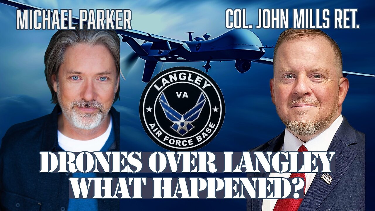 Drones Over Langley - What We Know and Why They Weren’t Intercepted - COL (Ret) John R. Mills