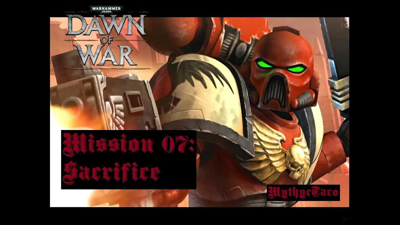 Warhammer 40,000: Dawn of War - Mission 7 - Sacrifice (Insane) No Commentary