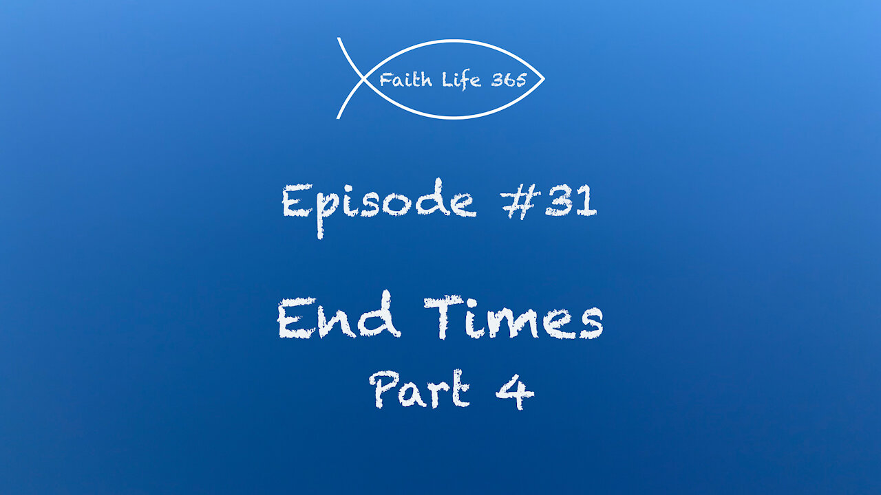 End Times Part 4