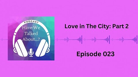 S1E23 Love in the City Part 2