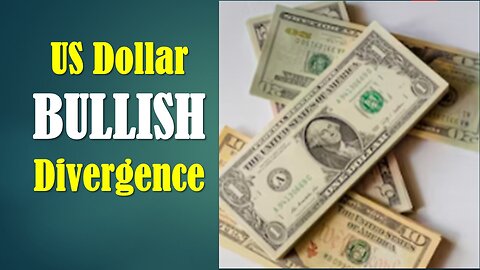 US Dollar Bullish Divergence