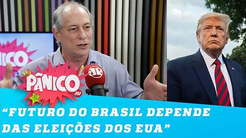 Ciro Gomes: futuro do Brasil depende de resultados políticos dos EUA