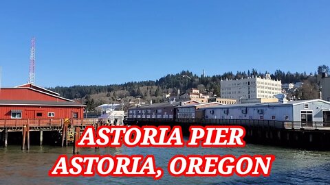 Astoria Pier, Astoria, Oregon/ Astoria-Megler Bridge to Washington State