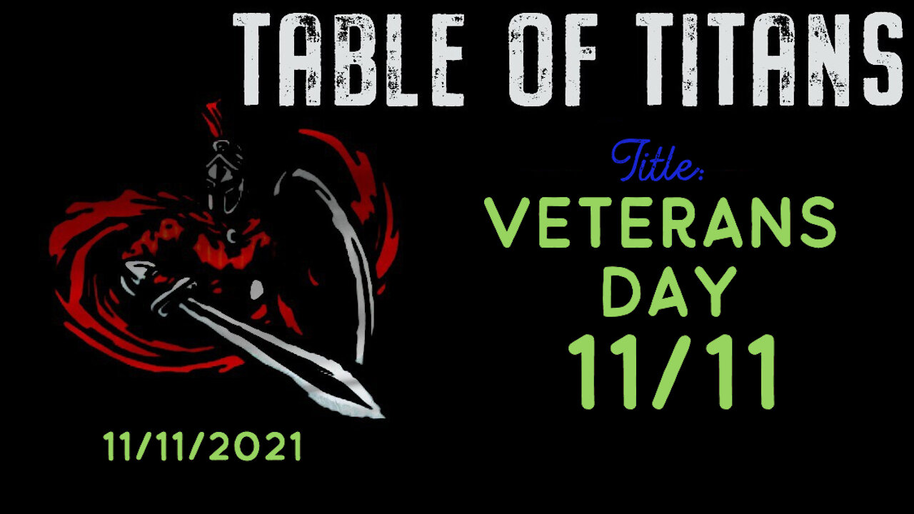 Table Of Titans- 11:11 Veterans Day