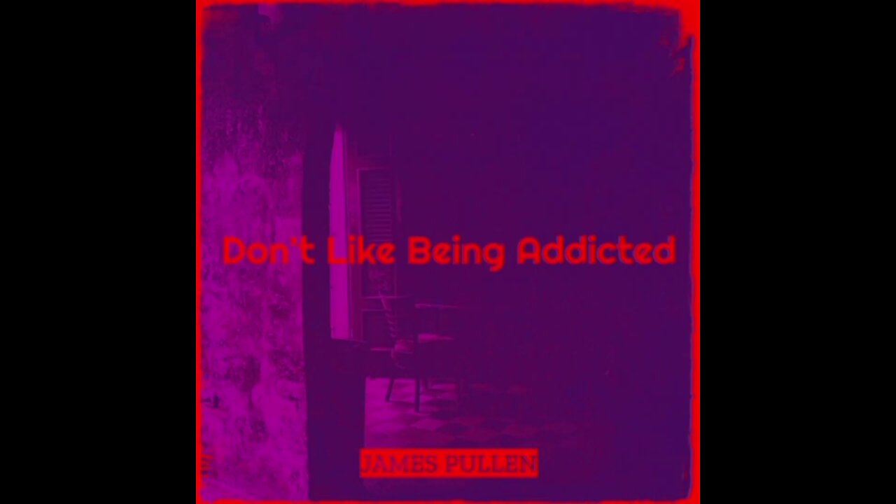 Don't Like Being Addicted