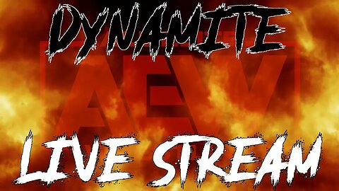 AEW Dynamite Live Stream!!!!