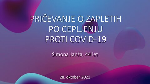 Pričevanje o zapletih po cepljenju proti Covid-19, Simona Janža