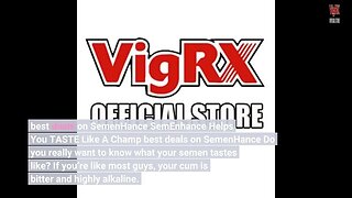 best deals on SemenHance VigRX Official Store Natural Male Enhancement